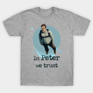 In Peter we trust T-Shirt